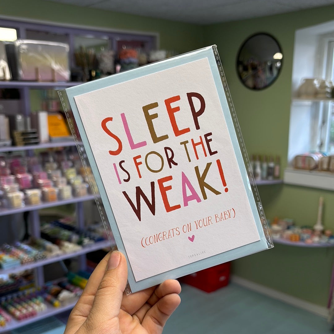 Sleep Is For The Weak Kort