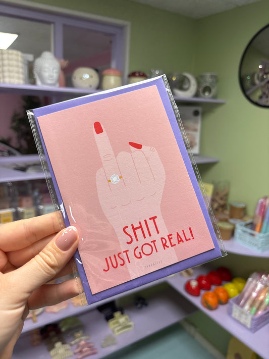 Shit Just Got Real Kort